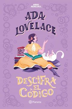 portada Ada Lovelace Descifra el Código (Ninas Rebeldes (in Spanish)