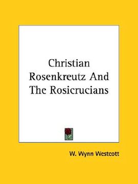 portada christian rosenkreutz and the rosicrucians