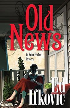 portada Old News: An Edna Ferber Mystery (Edna Ferber Mysteries)