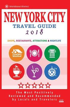 portada New York City Travel Guide 2018: Shops, Restaurants, Entertainment and Nightlife in New York (City Travel Guide 2018)