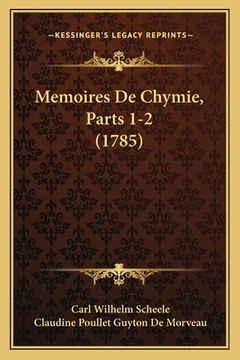 portada Memoires De Chymie, Parts 1-2 (1785) (en Francés)