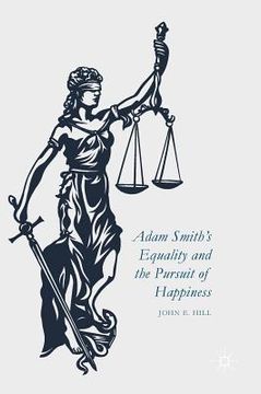 portada Adam Smith's Equality and the Pursuit of Happiness (en Inglés)