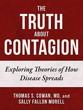 portada The Truth About Contagion: Exploring Theories of how Disease Spreads (en Inglés)