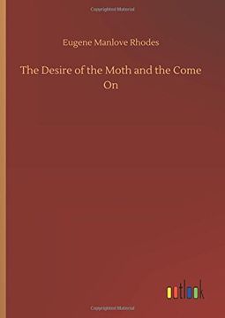 portada The Desire of the Moth and the Come on (en Inglés)