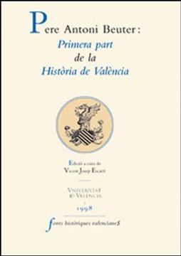 portada Primera Part de la Història de València (Fonts Històriques Valencianes) (en Valenciano)
