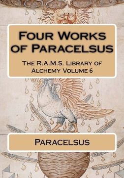 portada Four Works of Paracelsus: Volume 6 (The R. A. M. S. Library of Alchemy) (in English)