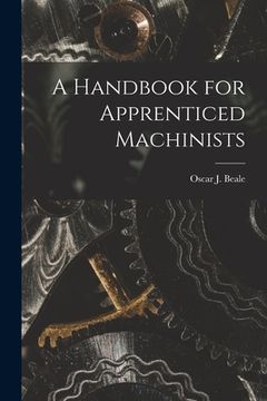 portada A Handbook for Apprenticed Machinists (en Inglés)