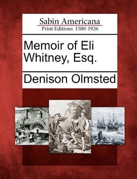 portada memoir of eli whitney, esq. (en Inglés)