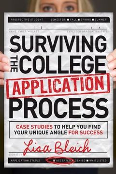 portada Surviving the College Application Process: Case Studies to Help you Find Your Unique Angle for Success (en Inglés)