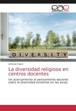 portada La Diversidad Religiosa en Centros Docentes: Un Acercamiento al Pensamiento Docente Sobre la Diversidad Existente en las Aulas.