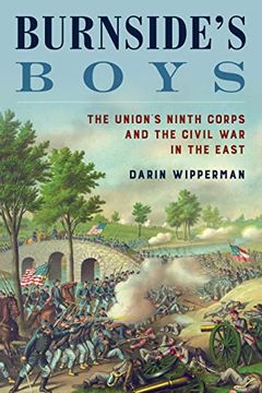 portada Burnside'S Boys: The Story of a Civil war Corps From Antietam Through Grant vs. Lee and Beyond (en Inglés)