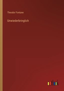 portada Unwiederbringlich (en Alemán)