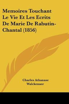 portada Memoires Touchant Le Vie Et Les Ecrits De Marie De Rabutin-Chantal (1856) (in French)