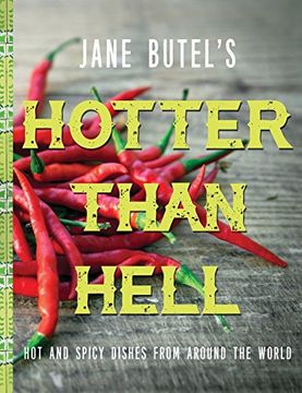 portada Jane Butel's Hotter Than Hell Cookbook: Hot and Spicy Dishes from Around the World (Jane Butel Library) (en Inglés)