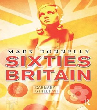 portada Sixties Britain: Culture, Society and Politics (en Inglés)