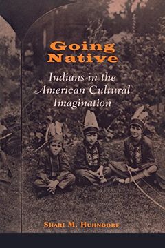 portada Going Native: Indians in the American Cultural Imagination (in English)