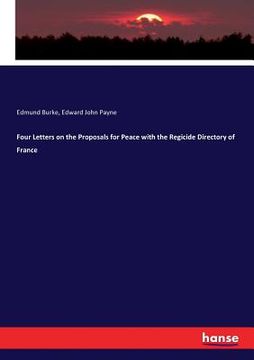 portada Four Letters on the Proposals for Peace with the Regicide Directory of France (en Inglés)