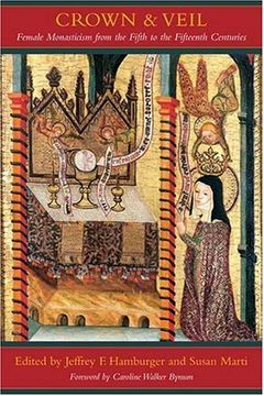 portada Crown and Veil - Female Monasticism From the Fifth to the Fifteenth Centuries (en Inglés)