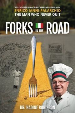 portada Forks in the Road: Adventures in Food Entrepreneurship with Enrico Ianni-Palarchio, the Man Who Never Quit