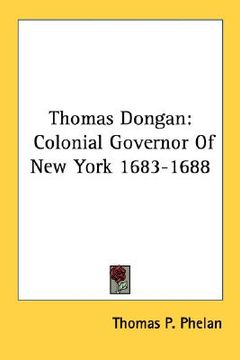 portada thomas dongan: colonial governor of new york 1683-1688 (in English)