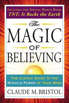 portada The Magic of Believing: The Classic Guide to the Miracle Power of Your Mind (Tarcher Success Classics) (in English)