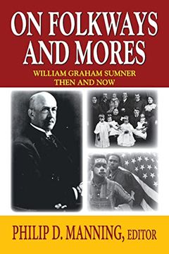 portada On Folkways and Mores: William Graham Sumner Then and now (Law and Society) (en Inglés)