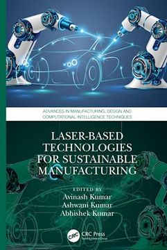 portada Laser-Based Technologies for Sustainable Manufacturing (Advances in Manufacturing, Design and Computational Intelligence Techniques) (en Inglés)