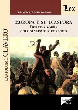 portada Europa y su diáspora. Debates sobre Colonialismo y derecho (in Spanish)