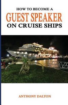 portada How to Become a Guest Speaker on Cruise Ships: and travel the world for free