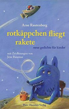 portada Rotkäppchen Fliegt Rakete: Neue Gedichte für Kinder (en Alemán)