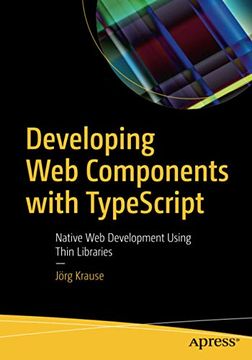 portada Developing web Components With Typescript: Native web Development Using Thin Libraries (en Inglés)