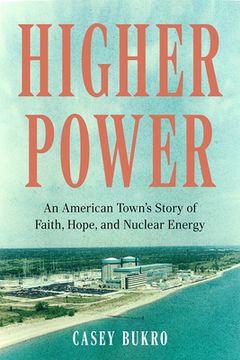 portada Higher Power: One American Town’S Turbulent Journey of Faith, Hope, and Nuclear Energy (en Inglés)