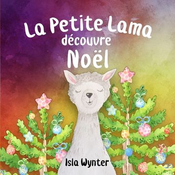 portada La Petite Lama Découvre Noël (en Francés)