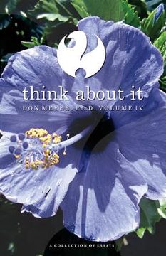 portada Think About It Volume IV: A Collection of Essays (en Inglés)