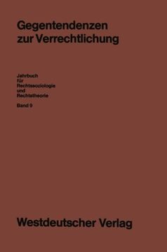 portada Gegentendenzen zur Verrechtlichung (Jahrbuch für Rechtssoziologie und Rechtstheorie) (Volume 9) (German Edition)