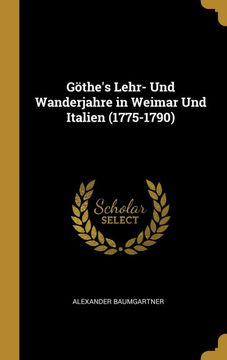 portada Göthe's Lehr- und Wanderjahre in Weimar und Italien 