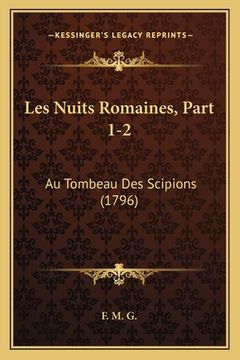 portada Les Nuits Romaines, Part 1-2: Au Tombeau Des Scipions (1796) (en Francés)