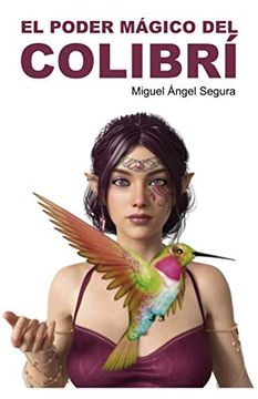 portada El Poder Mágico del Colibrí (Spanish Edition)