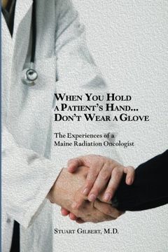 portada When You Hold a Patient's Hand...Don't Wear a Glove