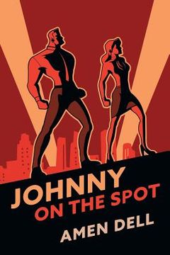 portada Johnny on the Spot: (A Golden-Age Mystery Reprint) (en Inglés)