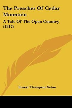 portada the preacher of cedar mountain: a tale of the open country (1917)