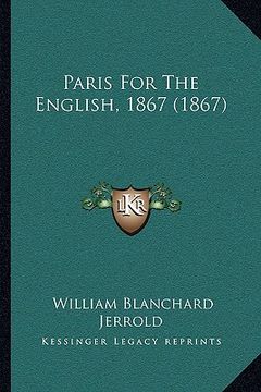 portada paris for the english, 1867 (1867) (in English)