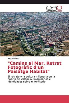 portada "Camins al Mar. Retrat Fotogràfic D'un Paisatge Habitat" (in Spanish)