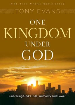 portada One Kingdom Under God: His Rule Over all (Life Under god Series) (en Inglés)