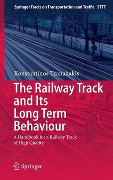 portada the railway track and its long term behaviour: a handbook for a railway track of high quality (en Inglés)