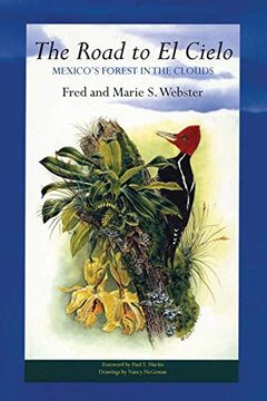 portada The Road to el Cielo: Mexico's Forest in the Clouds (Gorgas Science Foundation, Inc. , Treasures of Nature) (en Inglés)