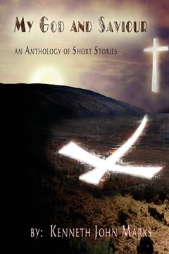 portada My God and Saviour: An Anthology of Short Stories (in English)