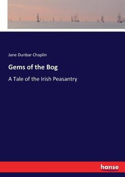 portada Gems of the Bog: A Tale of the Irish Peasantry (en Inglés)