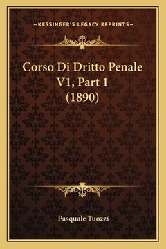 portada Corso Di Dritto Penale V1, Part 1 (1890) (in Italian)