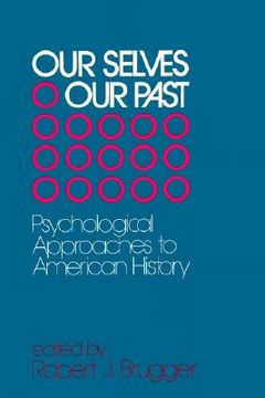 portada our selves/our past: psychological approaches to american history (en Inglés)
